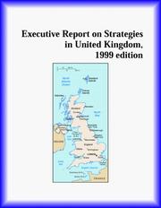 Cover of: Executive Report on Strategies in United Kingdom by The United Kingdom Research Group