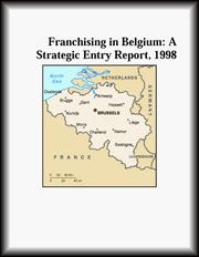 Cover of: Franchising in Belgium: A Strategic Entry Report, 1998