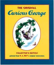 Cover of: The original Curious George by H. A. Rey