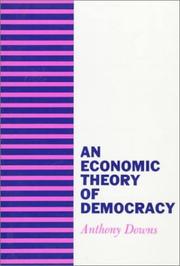 Cover of: An Economic Theory of Democracy by Anthony Downs, Anthony Downs