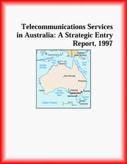 Cover of: Telecommunications Services in Australia: A Strategic Entry Report, 1997 (Strategic Planning Series)