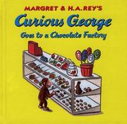 Cover of: Curious George Goes to a Chocolate Factory by H. A. Rey