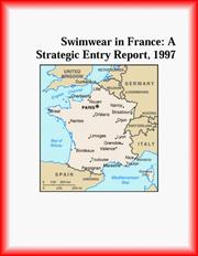 Cover of: Swimwear in France: A Strategic Entry Report, 1997 (Strategic Planning Series)