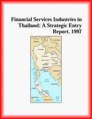 Cover of: Financial Services Industries in Thailand: A Strategic Entry Report, 1997 (Strategic Planning Series)