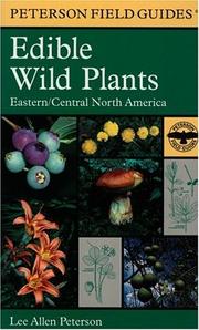 Cover of: A Field Guide to Edible Wild Plants: Eastern and central North America (Peterson Field Guides(R))