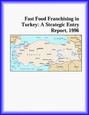 Cover of: Fast Food Franchising in Turkey: A Strategic Entry Report, 1996 (Strategic Planning Series)