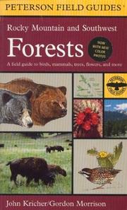A field guide to Rocky Mountain and southwest forests by John C. Kricher