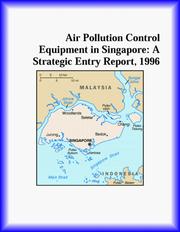 Cover of: Air Pollution Control Equipment in Singapore: A Strategic Entry Report, 1996 (Strategic Planning Series)