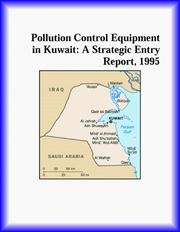 Cover of: Pollution Control Equipment in Kuwait: A Strategic Entry Report, 1995 (Strategic Planning Series)