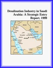 Cover of: Desalination Industry in Saudi Arabia: A Strategic Entry Report, 1999 (Strategic Planning Series)