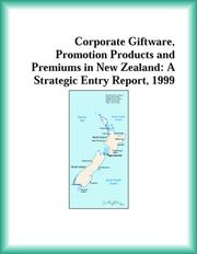 Cover of: Corporate Giftware, Promotion Products and Premiums in New Zealand: A Strategic Entry Report, 1999 (Strategic Planning Series)