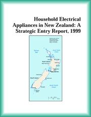 Cover of: Household Electrical Appliances in New Zealand: A Strategic Entry Report, 1999 (Strategic Planning Series)