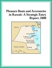 Cover of: Pleasure Boats and Accessories in Kuwait: A Strategic Entry Report, 2000 (Strategic Planning Series)