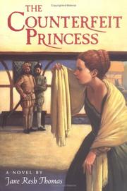 The counterfeit princess by Jane Resh Thomas