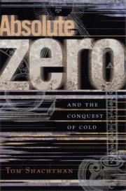 Cover of: Absolute zero and the conquest of cold by Tom Shachtman