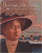 Cover of: Heroine of the Titanic: The Real Unsinkable Molly Brown