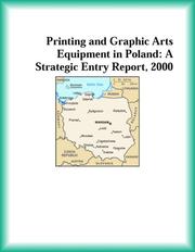 Cover of: Printing and Graphic Arts Equipment in Poland: A Strategic Entry Report, 2000 (Strategic Planning Series)