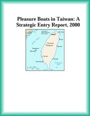 Cover of: Pleasure Boats in Taiwan: A Strategic Entry Report, 2000 (Strategic Planning Series)