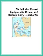Cover of: Air Pollution Control Equipment in Denmark: A Strategic Entry Report, 2000 (Strategic Planning Series)