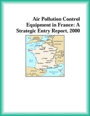 Cover of: Air Pollution Control Equipment in France: A Strategic Entry Report, 2000 (Strategic Planning Series)