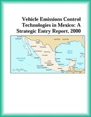Cover of: Vehicle Emissions Control Technologies in Mexico: A Strategic Entry Report, 2000 (Strategic Planning Series)