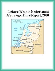Cover of: Leisure Wear in Netherlands: A Strategic Entry Report, 2000 (Strategic Planning Series)