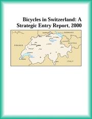 Cover of: Bicycles in Switzerland: A Strategic Entry Report, 2000 (Strategic Planning Series)