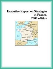 Cover of: Executive Report on Strategies in France, 2000 edition (Strategic Planning Series)