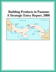 Cover of: Building Products in Panama: A Strategic Entry Report, 2000 (Strategic Planning Series)