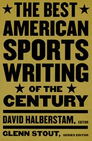 The best American sports writing of the century by David Halberstam, Glenn Stout