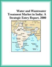 Cover of: Water and Wastewater Treatment Market in India: A Strategic Entry Report, 2000 (Strategic Planning Series)