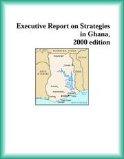 Cover of: Executive Report on Strategies in Ghana, 2000 edition (Strategic Planning Series)