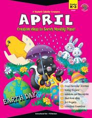 Cover of: A Teacher's Calendar Companion, April: Creative Ideas to Enrich Monthly Plans!