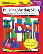 Cover of: The 100+ Series Building Writing Skills, Grades 6-8: Laying the Foundation for Written Expression (The 100+; Language Arts)
