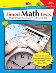 Cover of: The 100+ Series Timed Math Tests, Addition and Subtraction: Helping Students Achieve Their Personal Best (100+)