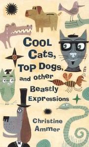 Cover of: Cool cats, top dogs, and other beastly expressions