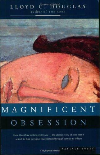 Magnificent obsession by Lloyd C. Douglas