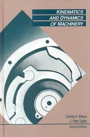 Cover of: Kinematics and dynamics of machinery by Charles E. Wilson