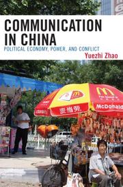 Cover of: Communication in China: Political Economy, Power, and Conflict