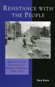 Cover of: Resistance with the People: Repression and Resistance in Eastern Germany 1945-1955 (Harvard Cold War Studies Book Series)