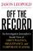 Cover of: Off The Record