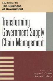Cover of: Transforming Government Supply Chain Management (IBM Center for the Business of Government)