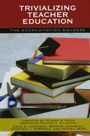 Cover of: Trivializing Teacher Education: The Accreditation Squeeze