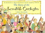 Cover of: The Story of the Incredible Orchestra