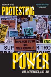 Cover of: Protesting Power by Francis A. Boyle