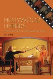 Hollywood Hybrids: Mixing Genres in Contemporary Films (Film Studies: Genre and Beyond) by Jaffe Ira