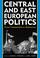 Cover of: Central and East European Politics