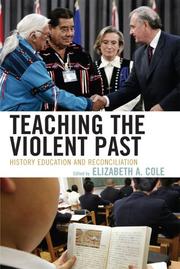 Cover of: Teaching the Violent Past by Elizabeth A. Cole