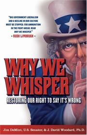 Cover of: Why We Whisper: Restoring Our Right to Say It's Wrong