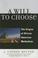 Cover of: A Will to Choose